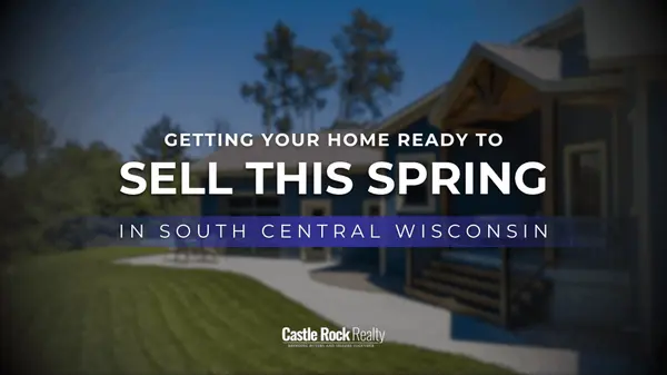 Getting Your Home Ready to Sell This Spring in South Central Wisconsin,Bobbi Brandt