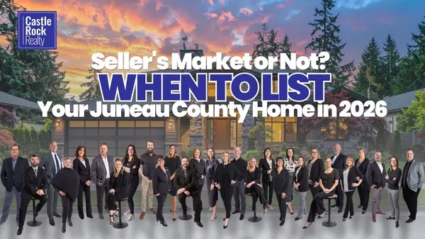Seller's Market or Not? When to List Your Juneau County Home in 2026