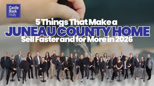 5 Things That Make a Juneau County Home Sell Faster and for More in 2026