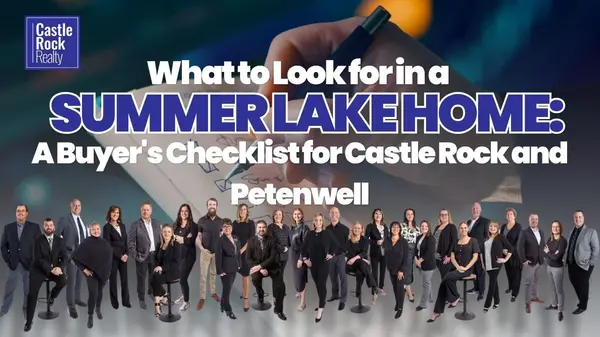 feature image of What to Look for in a Summer Lake Home: A Buyer's Checklist for Castle Rock and Petenwell