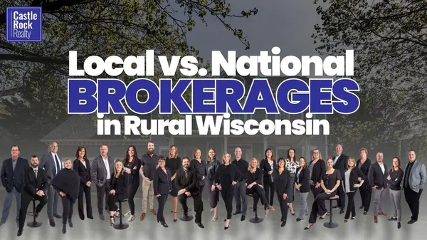 Local vs. National Brokerages in Rural Wisconsin | CRR,Castle Rock Realty Team