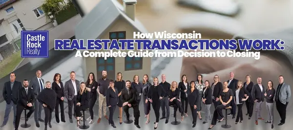 feature image of How Wisconsin Real Estate Transactions Work: A Complete Guide from Decision to Closing