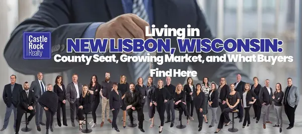 Living in New Lisbon, Wisconsin: County Seat, Growing Market, and What Buyers Find Here