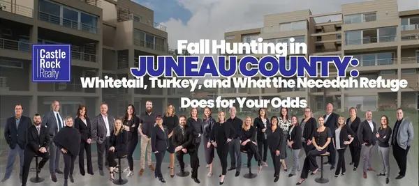 Fall Hunting in Juneau County: Whitetail, Turkey, and What the Necedah Refuge Does for Your Odds,Castle Rock Realty Team