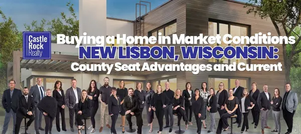Buying a Home in New Lisbon, Wisconsin: County Seat Advantages and Current Market Conditions
