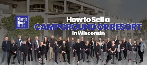 How to Sell a Campground or Resort in Wisconsin,Castle Rock Realty Team