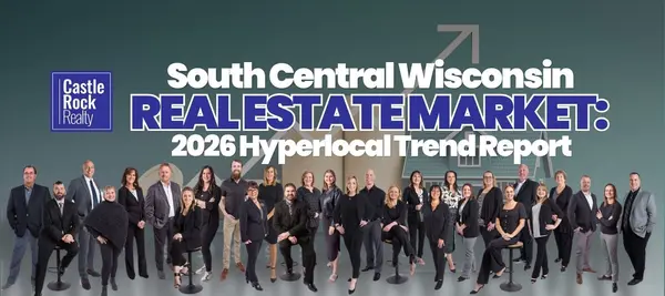 South Central Wisconsin Real Estate Market: 2026 Hyperlocal Trend Report,Castle Rock Realty Team