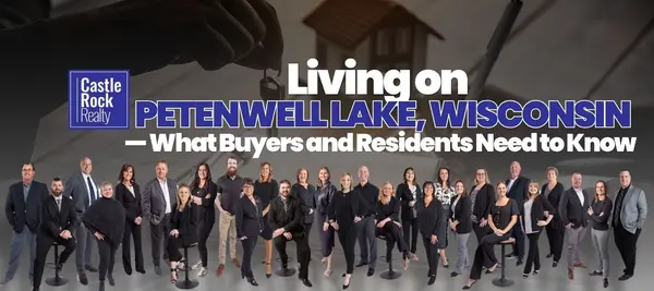 Living on Petenwell Lake, Wisconsin - What Buyers and Residents Need to Know,Castle Rock Realty Team