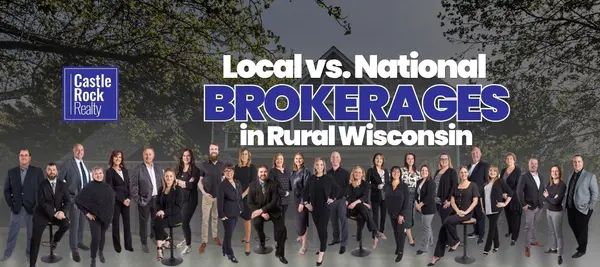 Local vs. National Brokerages in Rural Wisconsin | CRR,Castle Rock Realty Team