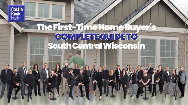 The First-Time Home Buyer's Complete Guide to South Central Wisconsin