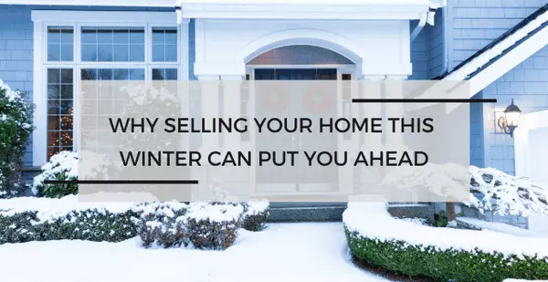 Beat the Spring Stampede: Why Selling Your Home This Winter Can Put You Ahead