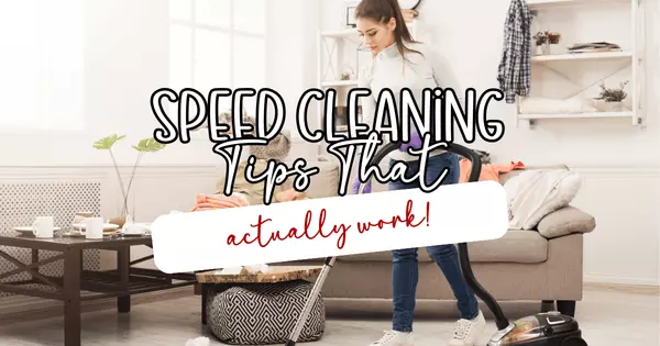 Company’s Comin’? Here’s How to Speed-Clean Like a Pro