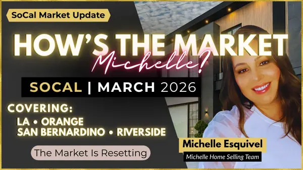  March 2026 Southern California Housing Market Update: From Frenzy to Balance