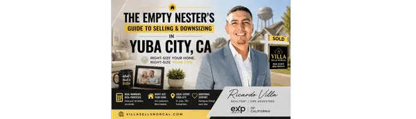 feature image of The Empty Nester's Guide to Selling and Downsizing in Yuba City, CA