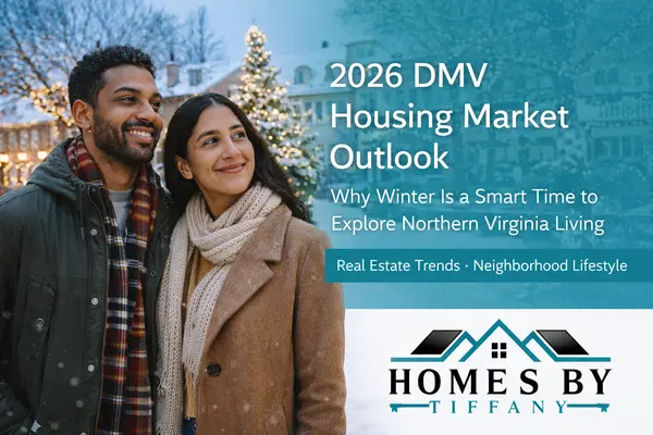 2026 DMV Housing Market Forecast + Winter Neighborhood Lifestyle: Buyers & Sellers Guide for DC, Maryland & Northern Virginia