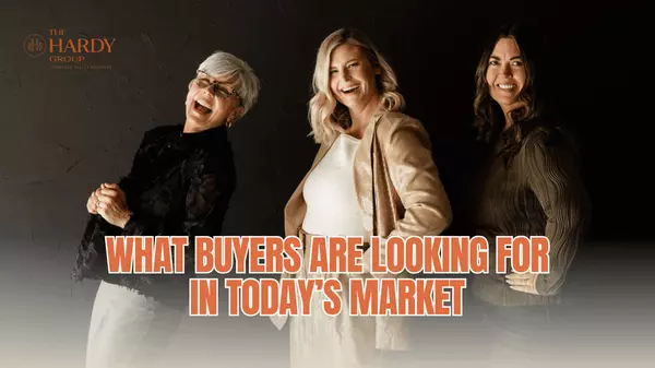 What Buyers Are Looking for in Today’s Market