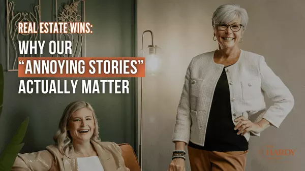 Real Estate Wins: Why Our “Annoying” Stories Actually Matter