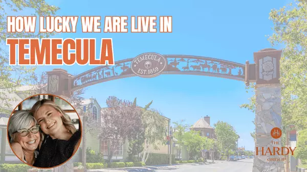 How Lucky Are We to Live in Temecula?