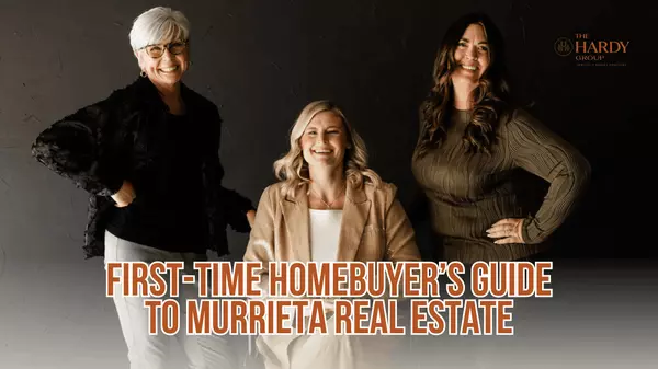 First-Time Homebuyer’s Guide to Murrieta Real Estate