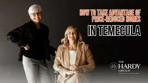How to Take Advantage of Price-Reduced Homes in Temecula