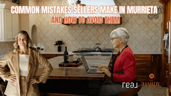 feature image of Common Mistakes Sellers Make in Murrieta and How to Avoid Them