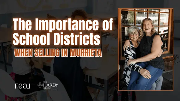 feature image of The Importance of School Districts When Selling in Murrieta
