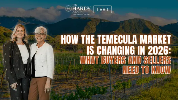 feature image of How the Temecula Market Is Changing in 2026: What Buyers and Sellers Need to Know