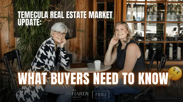 Temecula Real Estate Market Update: What Buyers Need to Know