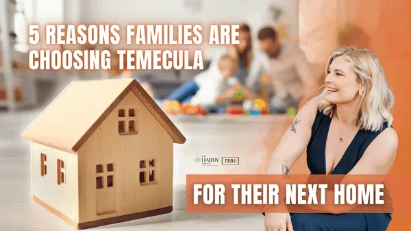 5 Reasons Families Are Choosing Temecula for Their Next Home