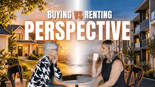 Buying vs Renting--Perspective,Hardy Realtors
