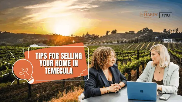 Tips for Selling Your Home in Temecula,Paige Hardy Hill
