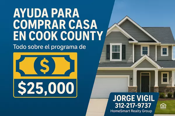 Ayuda para comprar casa en Cook County: Todo sobre el programa de $25,000