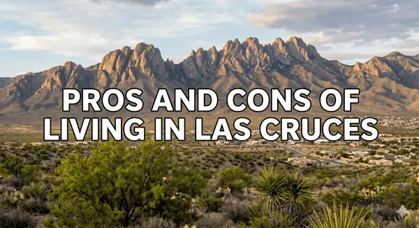 feature image of Is Las Cruces, New Mexico Right for You? A Brutally Honest Look at Life in the High Desert