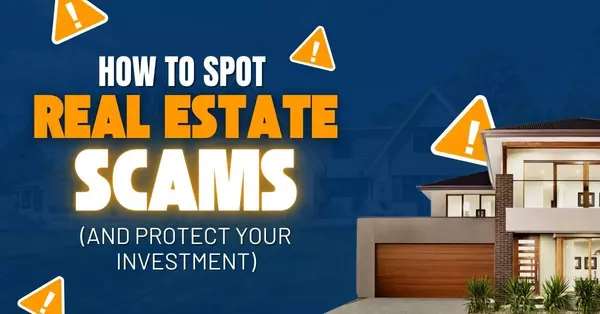 October 2025: How to Spot Real Estate Scams (and Protect Your Investment),Claude Shacklett