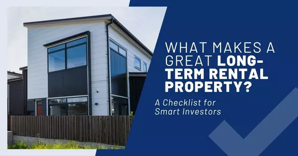 September 2025: What Makes a Great Long-Term Rental Property? A Checklist for Smart Investors,Claude Shacklett