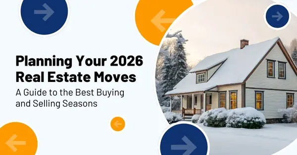 December 2025: Planning Your 2026 Real Estate Moves: A Guide to the Best Buying and Selling Seasons,Claude Shacklett