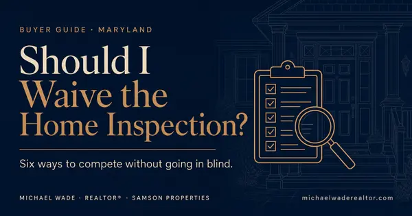 Should I Waive the Home Inspection to Win a House in Maryland?