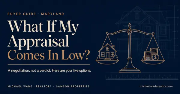 What Happens If My Appraisal Comes In Low When Buying a Home?,Michael Wade