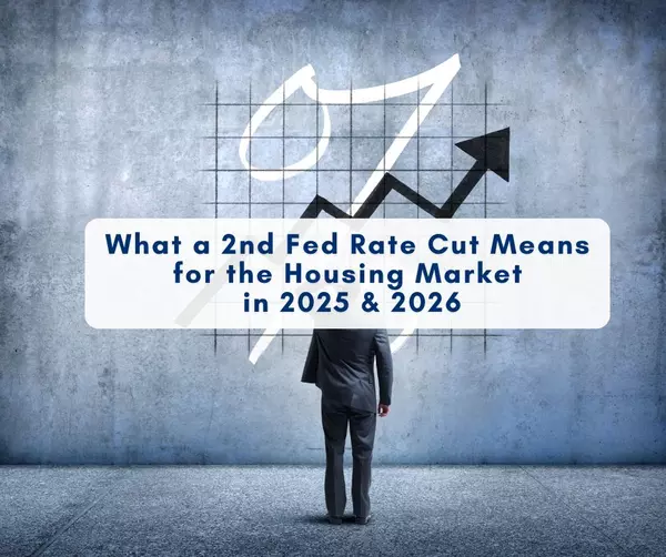 What a Second Fed Rate Cut Means for the Housing Market in 2025 & 2026