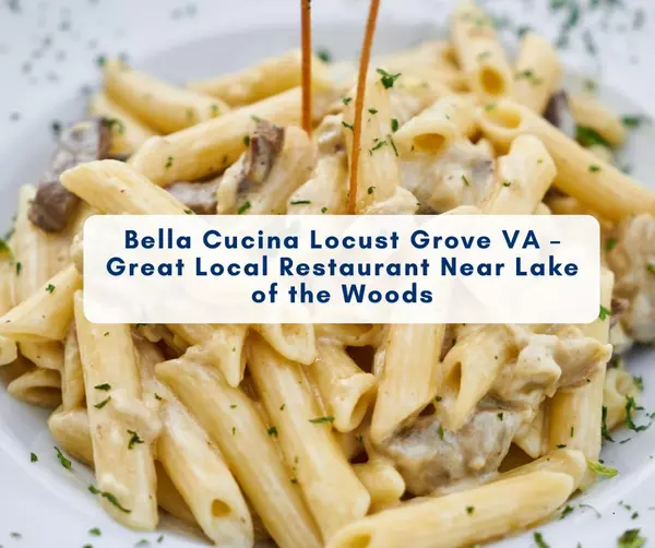 Restaurant Spotlight in Locust Grove: Bella Cucina Near Lake of the Woods
