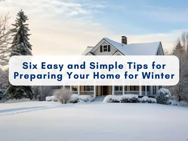 Six Easy and Simple Tips for Preparing Your Home for Winter | Central Virginia Winter Home Maintenance Guide
