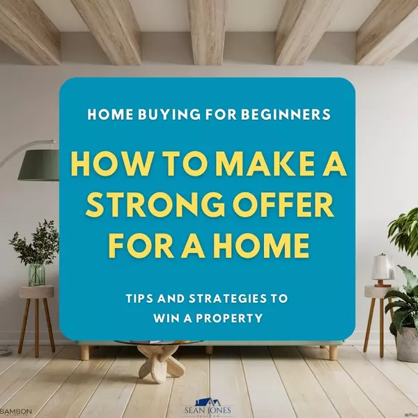How First Time Home Buyers Near Orange County Can Write a Strong Offer on a Home