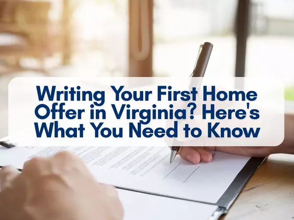 Writing an Offer for a House in Virginia: What Every Buyer Should Know