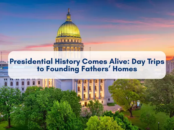 Discover Presidential Homes Near Locust Grove, VA: Historical Day Trips Worth Taking