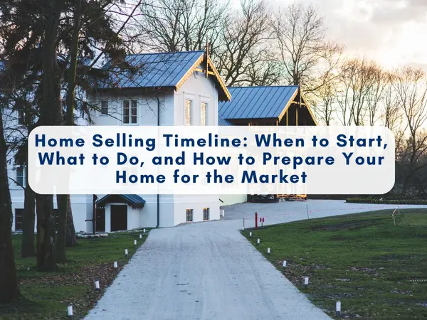 Home Selling Timeline: When to Start, What to Do, and How to Prepare Your Home for the Market,Sean Jones