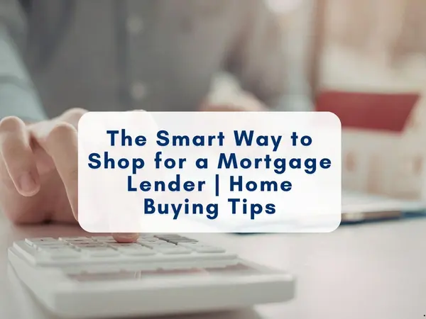 The Smart Way to Shop for a Mortgage Lender | Home Buying Tips,Sean Jones