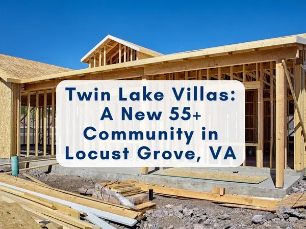 Twin Lake Villas: New 55+ Community in Locust Grove VA | One-Level Living Near Lake of the Woods,Sean Jones