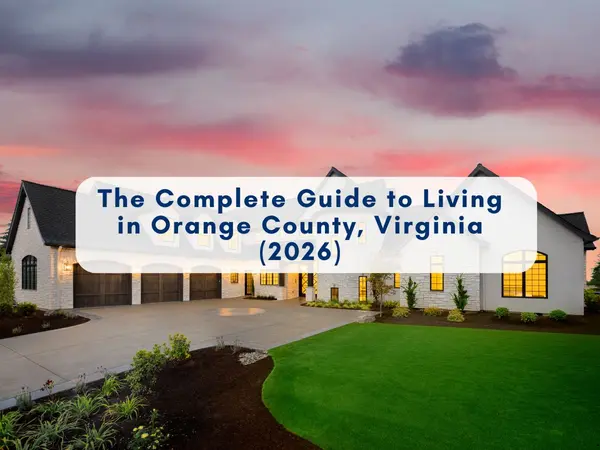 feature image of Living in Orange County, Virginia (2026 Guide) | Neighborhoods, Cost of Living &amp; Real Estate