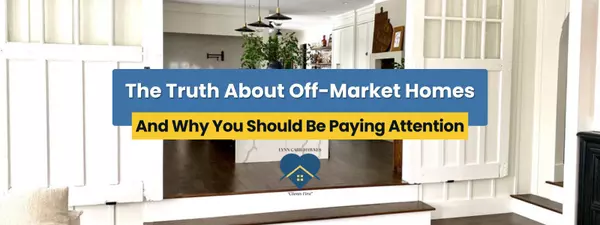 feature image of The Truth About Off-Market Homes (And Why You Should Be Paying Attention)