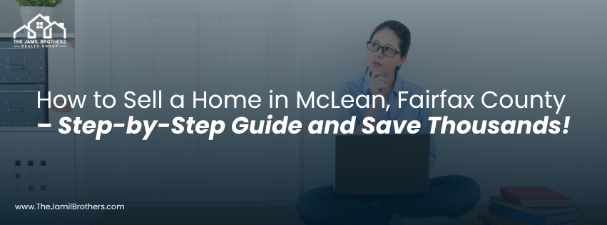 How to Sell a Home in McLean, Fairfax County Virginia